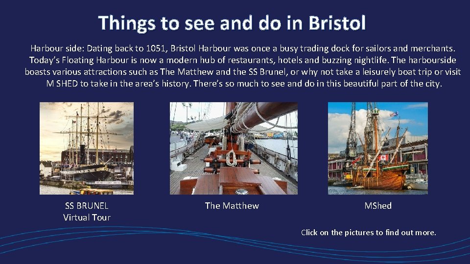 Things to see and do in Bristol Harbour side: Dating back to 1051, Bristol