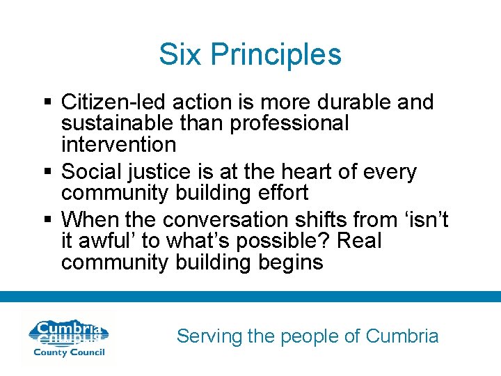 Six Principles § Citizen-led action is more durable and sustainable than professional intervention §