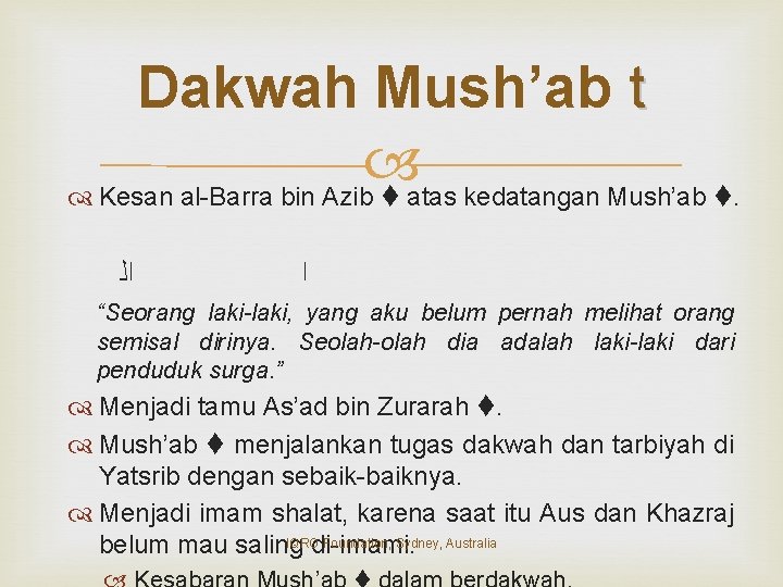 Dakwah Mush’ab t Kesan al-Barra bin Azib atas kedatangan Mush’ab . ﺍﻟ ﺍ “Seorang