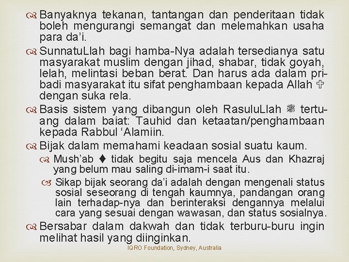  Banyaknya tekanan, tantangan dan penderitaan tidak boleh mengurangi semangat dan melemahkan usaha para