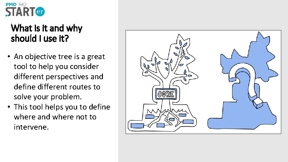 What is it and why should I use it? • An objective tree is What is it and why should I use it? • An objective tree is