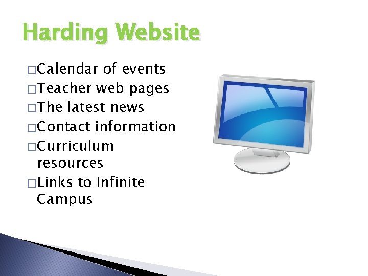 Harding Website � Calendar of events � Teacher web pages � The latest news