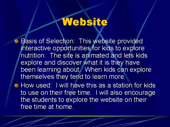 Website Basis of Selection: This website provided interactive opportunities for kids to explore nutrition.