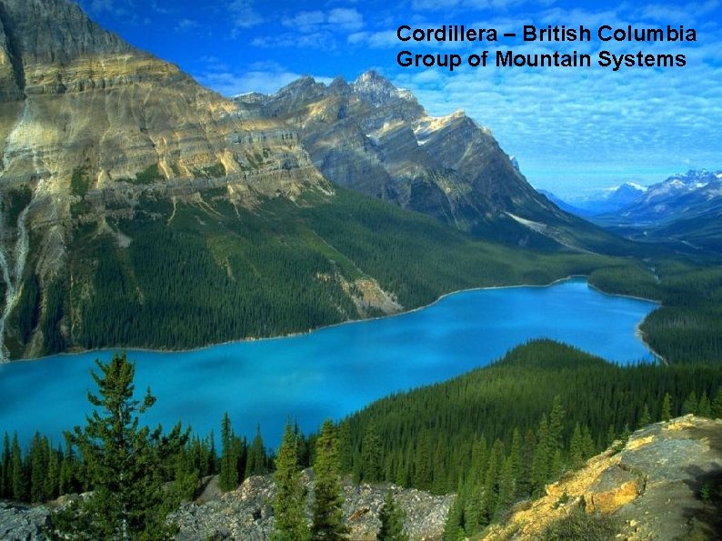 Cordillera – British Columbia Group of Mountain Systems 