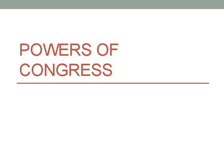 POWERS OF CONGRESS 