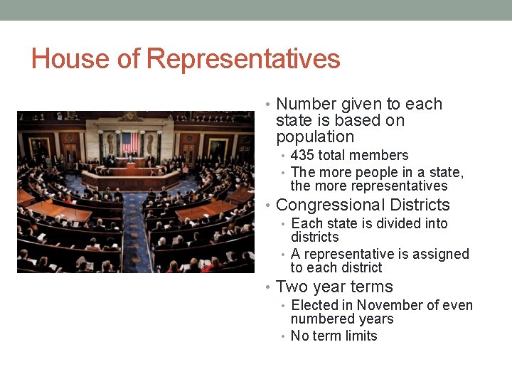 House of Representatives • Number given to each state is based on population •
