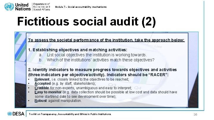 Module 7 – Social accountability mechanisms Fictitious social audit (2) To assess the societal
