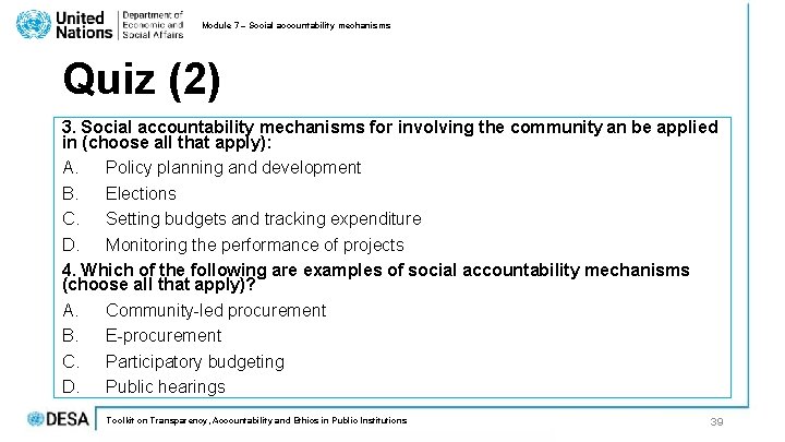 Module 7 – Social accountability mechanisms Quiz (2) 3. Social accountability mechanisms for involving