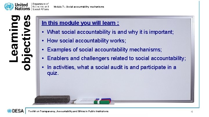 Learning objectives Module 7 – Social accountability mechanisms In this module you will learn