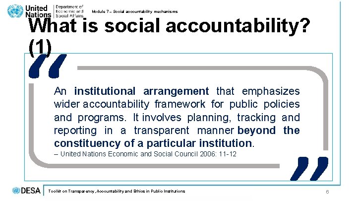 Module 7 – Social accountability mechanisms What is social accountability? (1) An institutional arrangement