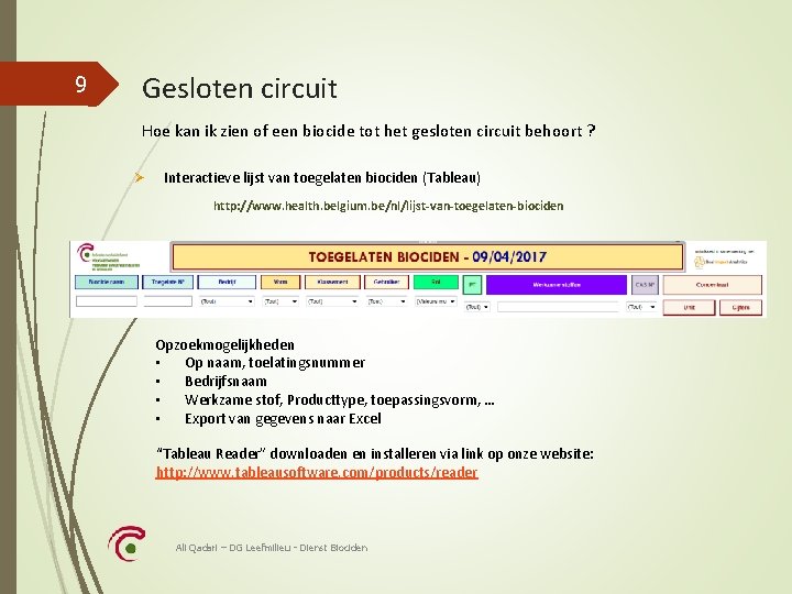 9 Gesloten circuit Hoe kan ik zien of een biocide tot het gesloten circuit