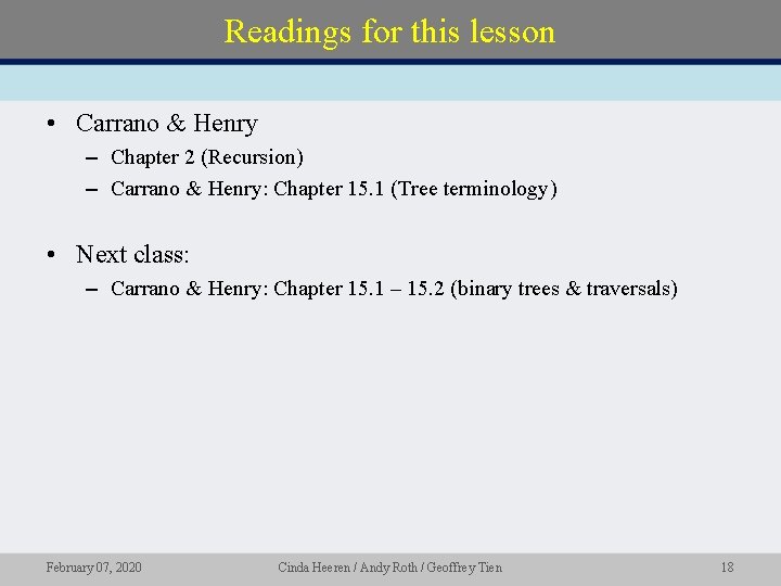 Readings for this lesson • Carrano & Henry – Chapter 2 (Recursion) – Carrano