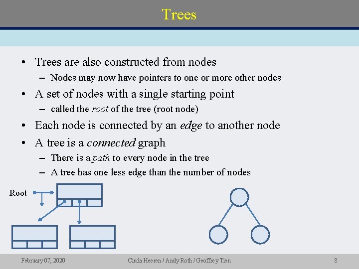 Trees • Trees are also constructed from nodes – Nodes may now have pointers