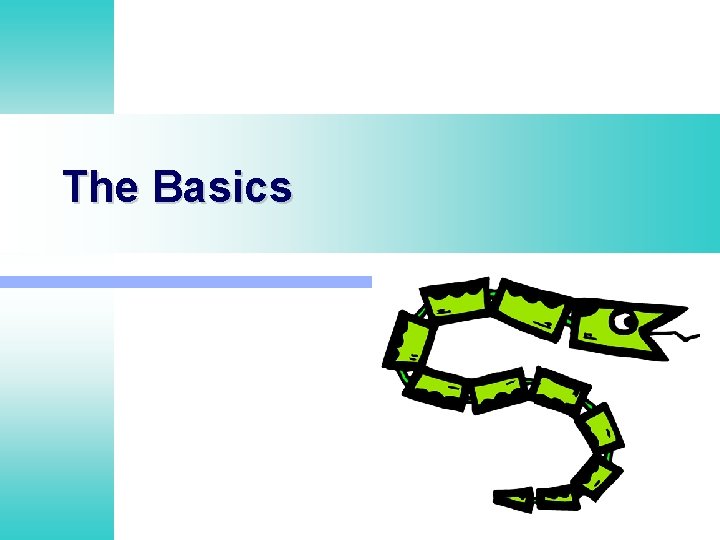 The Basics The Basics