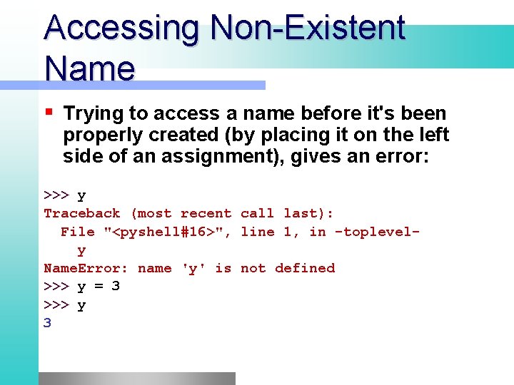 Accessing Non-Existent Name Trying to access a name before it's been properly created (by Accessing Non-Existent Name Trying to access a name before it's been properly created (by