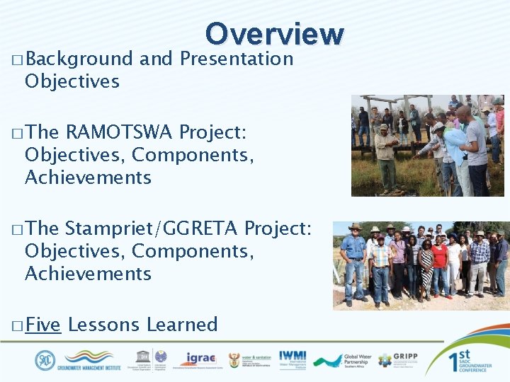 � Background Objectives Overview and Presentation � The RAMOTSWA Project: Objectives, Components, Achievements �