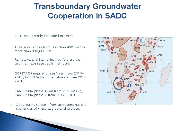 Transboundary Groundwater Cooperation in SADC • • • Ø 33 TBAs currently identified in