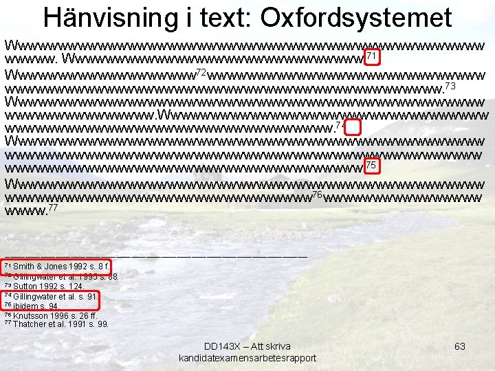 Hänvisning i text: Oxfordsystemet Wwwwwwwwwwwwwwwwwwwwwwwww. Wwwwwwwwwwwwwwww. 71 Wwwwwwwwww 72 wwwwwwwwwwwwwwwwwwwwww. 73 Wwwwwwwwwwwwwwwwwwwwwwwww. Wwwwwwwwwwwwwwwwww. 74