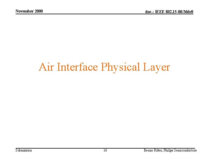 November 2000 doc. : IEEE 802. 15 -00/366 r 0 Air Interface Physical Layer