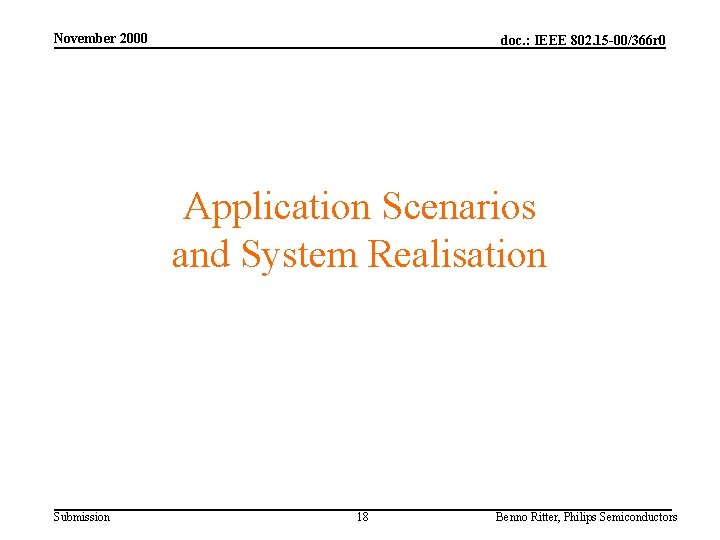 November 2000 doc. : IEEE 802. 15 -00/366 r 0 Application Scenarios and System