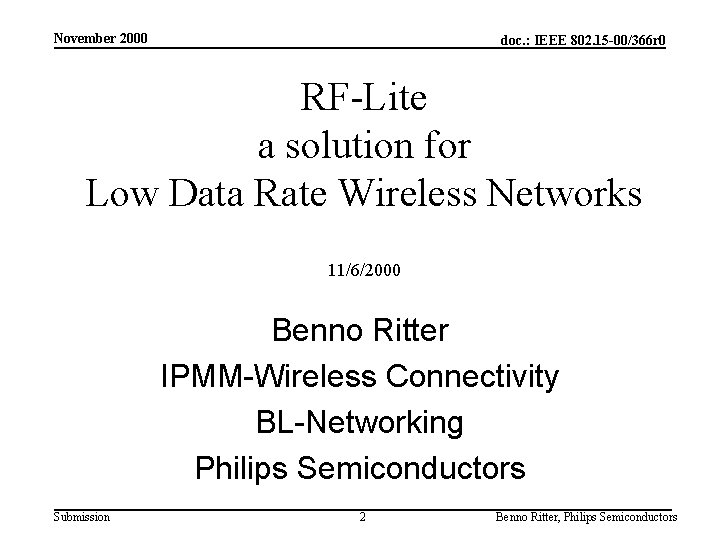 November 2000 doc. : IEEE 802. 15 -00/366 r 0 RF-Lite a solution for