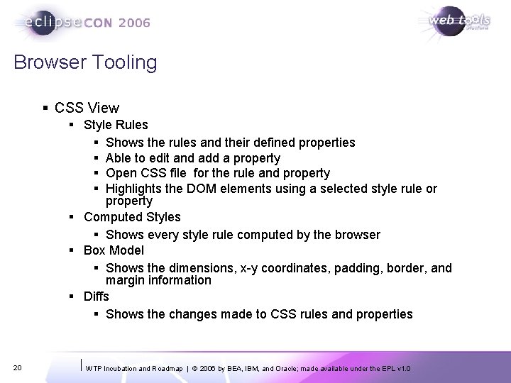 Browser Tooling § CSS View § Style Rules § Shows the rules and their