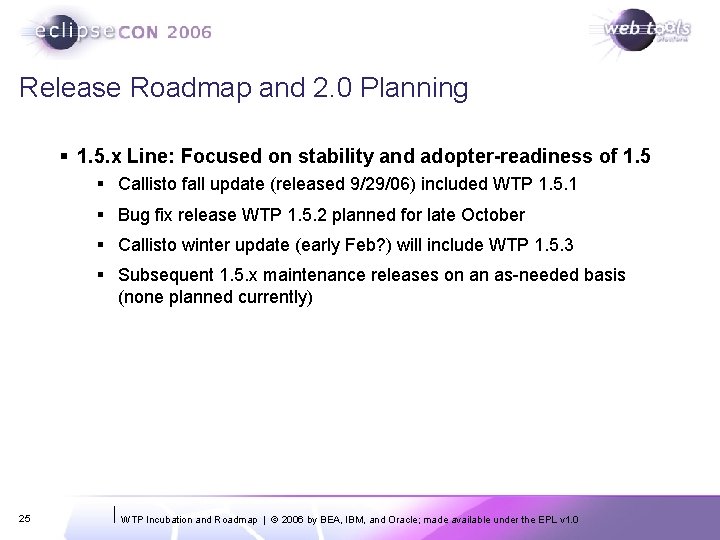 Release Roadmap and 2. 0 Planning § 1. 5. x Line: Focused on stability