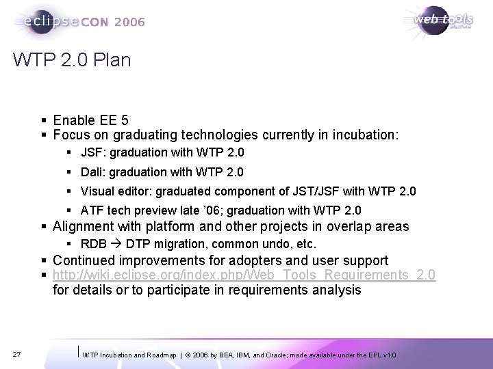 WTP 2. 0 Plan § Enable EE 5 § Focus on graduating technologies currently