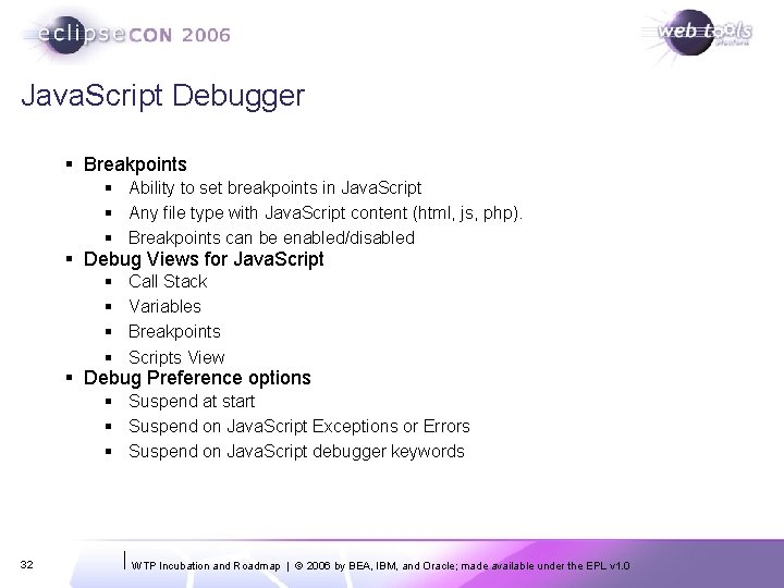 Java. Script Debugger § Breakpoints § Ability to set breakpoints in Java. Script §