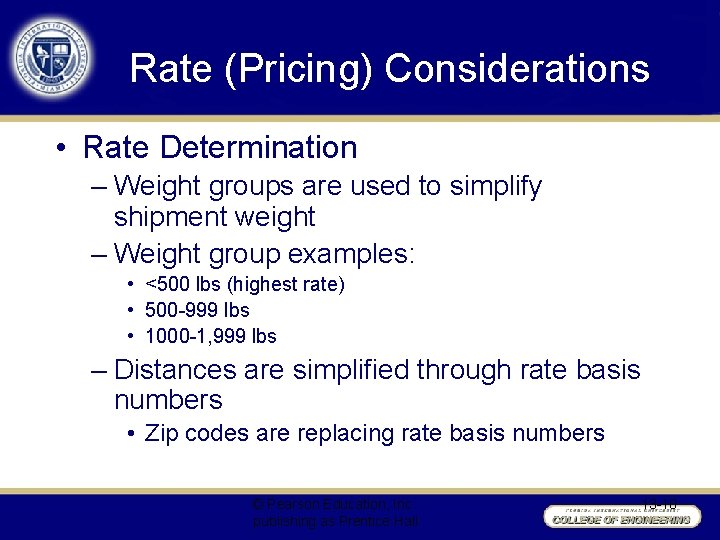 Rate (Pricing) Considerations • Rate Determination – Weight groups are used to simplify shipment