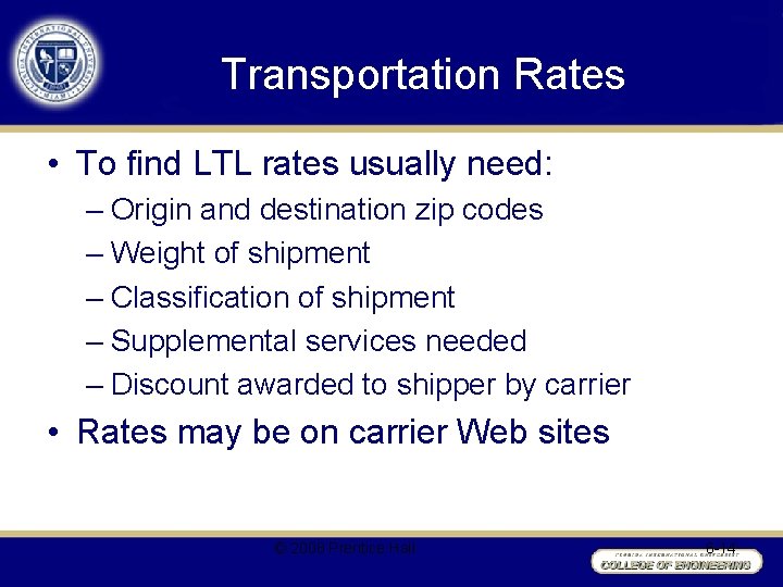 Transportation Rates • To find LTL rates usually need: – Origin and destination zip