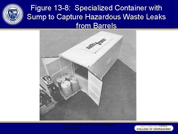 Figure 13 -8: Specialized Container with Sump to Capture Hazardous Waste Leaks from Barrels