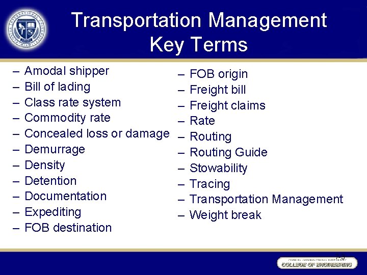 Transportation Management Key Terms – – – Amodal shipper Bill of lading Class rate