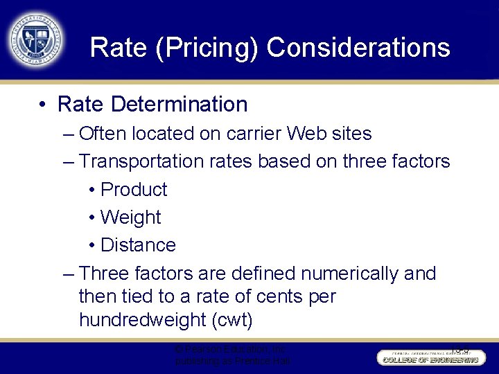 Rate (Pricing) Considerations • Rate Determination – Often located on carrier Web sites –