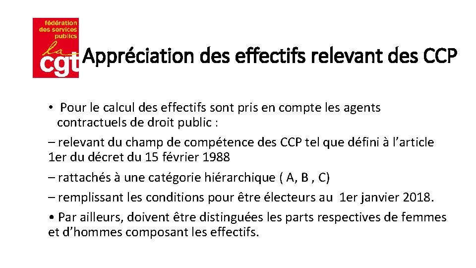 Appréciation des effectifs relevant des CCP • Pour le calcul des effectifs sont pris