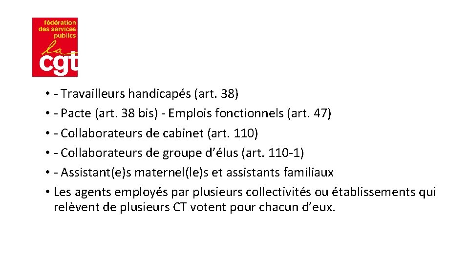  • - Travailleurs handicapés (art. 38) • - Pacte (art. 38 bis) -