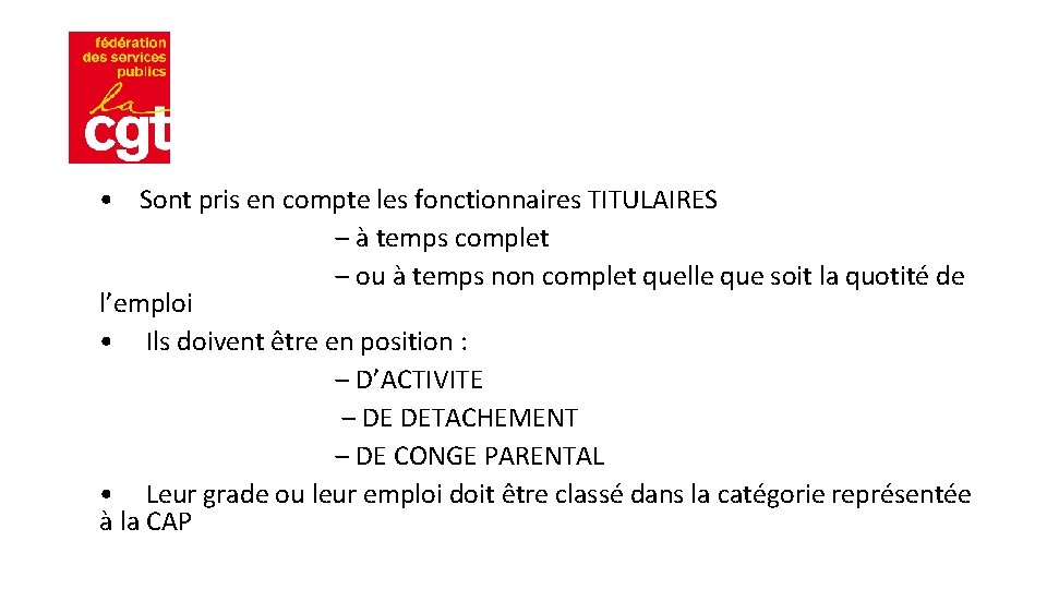  • Sont pris en compte les fonctionnaires TITULAIRES ‒ à temps complet ‒