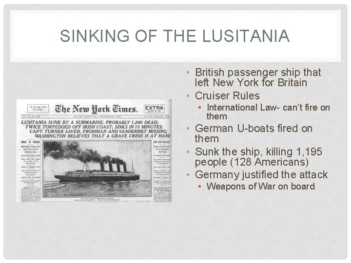 SINKING OF THE LUSITANIA • British passenger ship that left New York for Britain