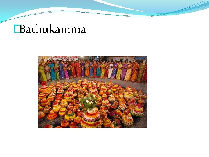 �Bathukamma 