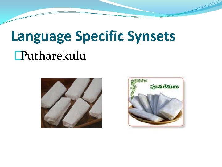 Language Specific Synsets �Putharekulu 