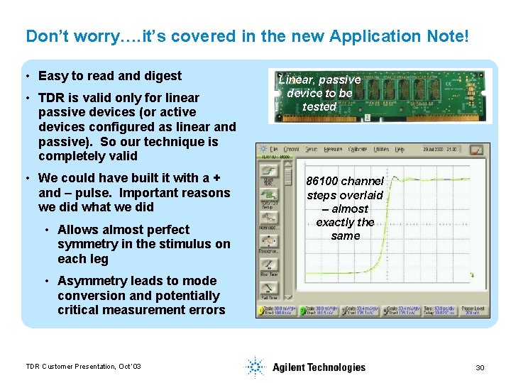 Don’t worry…. it’s covered in the new Application Note! • Easy to read and