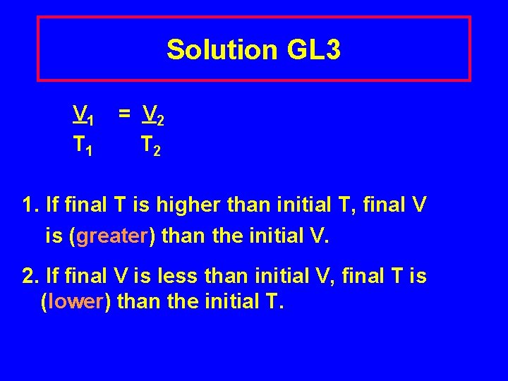 Solution GL 3 V 1 T 1 = V 2 T 2 1. If