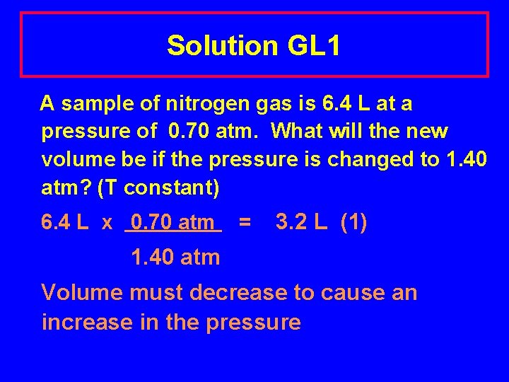 Solution GL 1 A sample of nitrogen gas is 6. 4 L at a