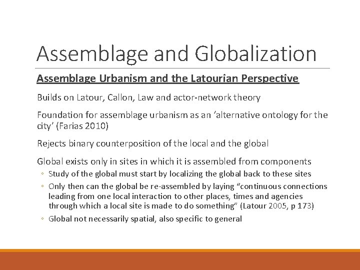 Assemblage and Globalization Assemblage Urbanism and the Latourian Perspective Builds on Latour, Callon, Law