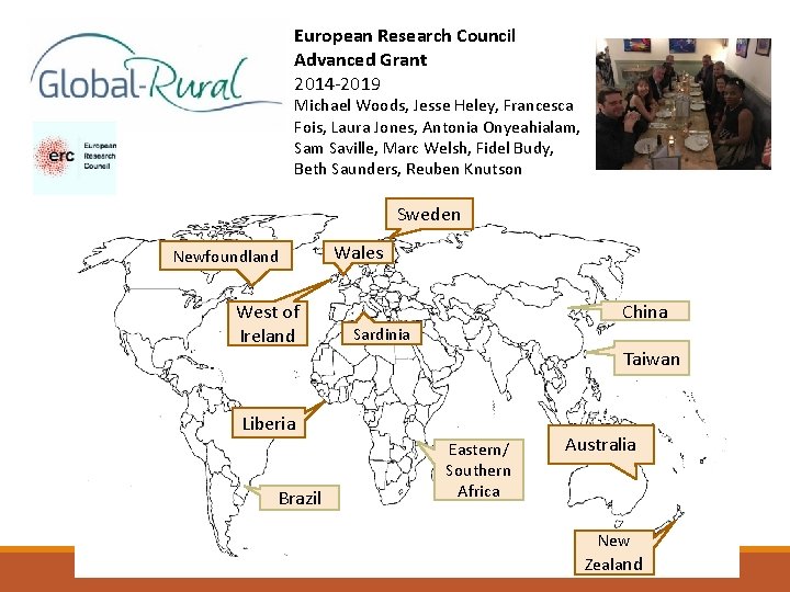 European Research Council Advanced Grant 2014 -2019 Michael Woods, Jesse Heley, Francesca Fois, Laura