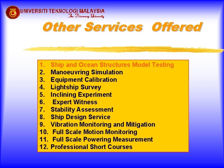 Other Services Offered 1. 2. 3. 4. 5. 6. 7. 8. 9. 10. 11.