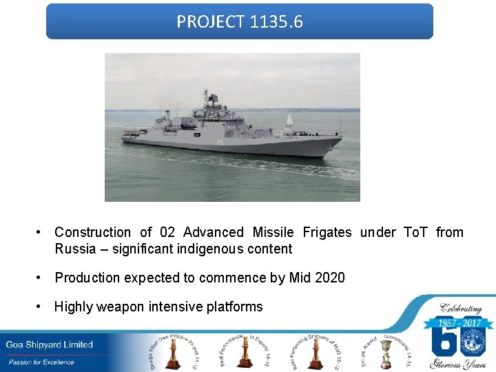 PROJECT 1135. 6 • Construction of 02 Advanced Missile Frigates under To. T from