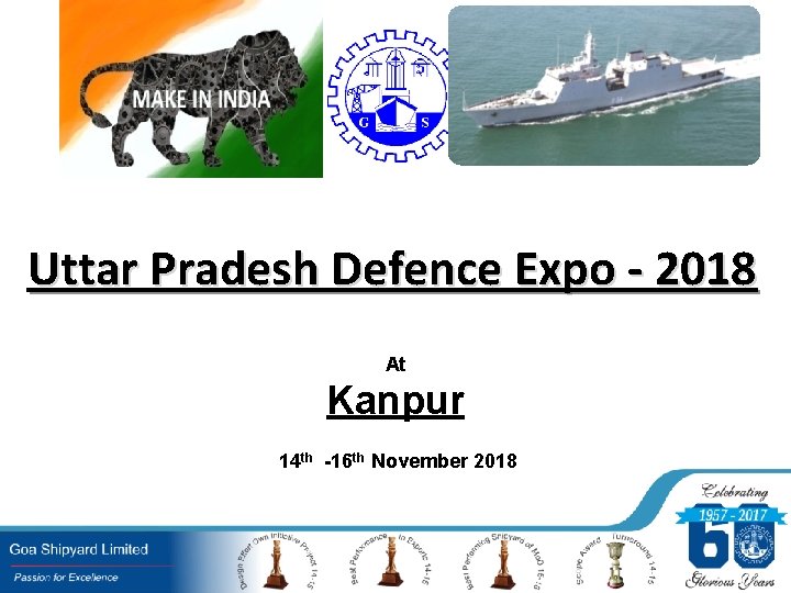 Uttar Pradesh Defence Expo - 2018 At Kanpur 14 th -16 th November 2018