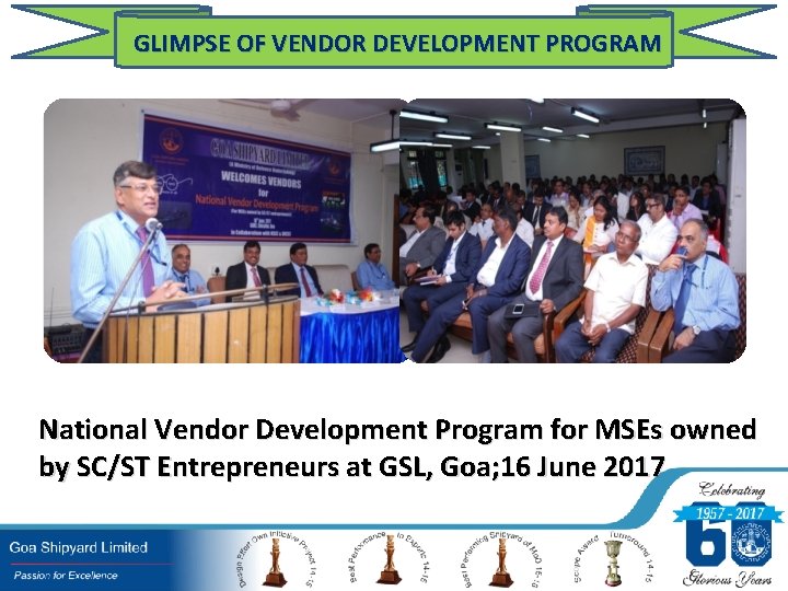 GLIMPSE OF VENDOR DEVELOPMENT PROGRAM National Vendor Development Program for MSEs owned by SC/ST