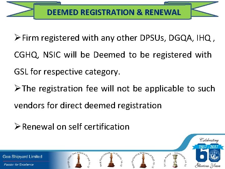 DEEMED REGISTRATION & RENEWAL ØFirm registered with any other DPSUs, DGQA, IHQ , CGHQ,